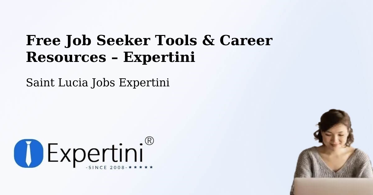Free Job Seeker Tools & Career Resources – Mongiraud - Mongiraud, Saint Lucia Jobs Expertini