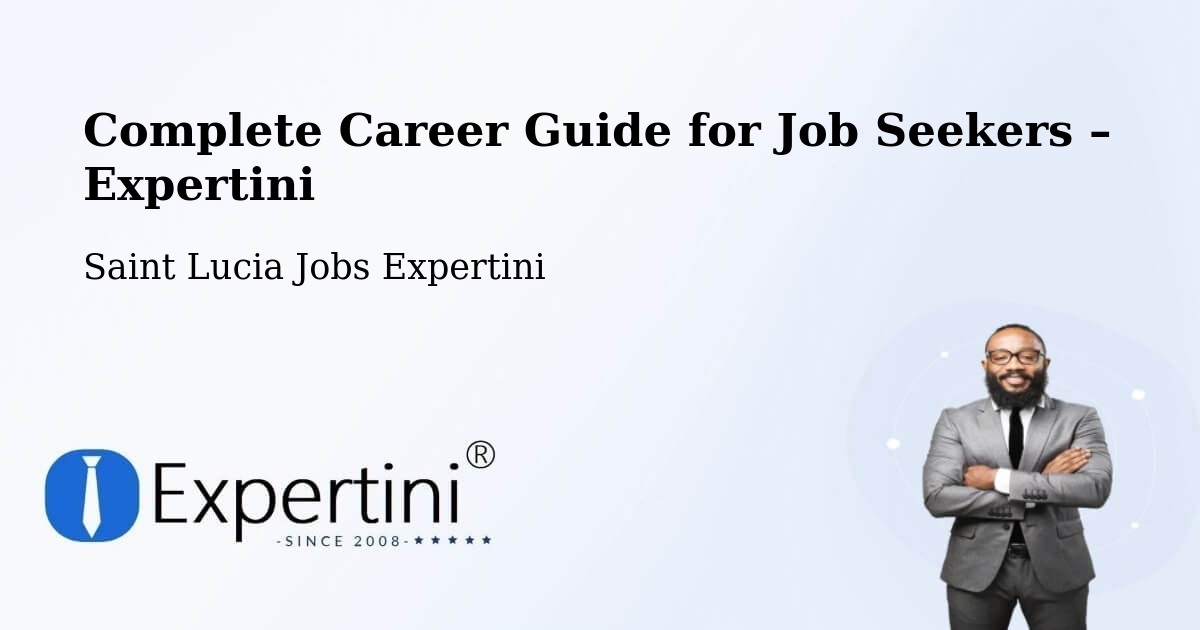 Career Guide for Job Seekers – Mongiraud - Mongiraud, Saint Lucia Jobs Expertini