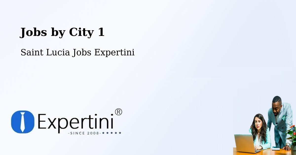 City Jobs in Saint Lucia - Expertini
