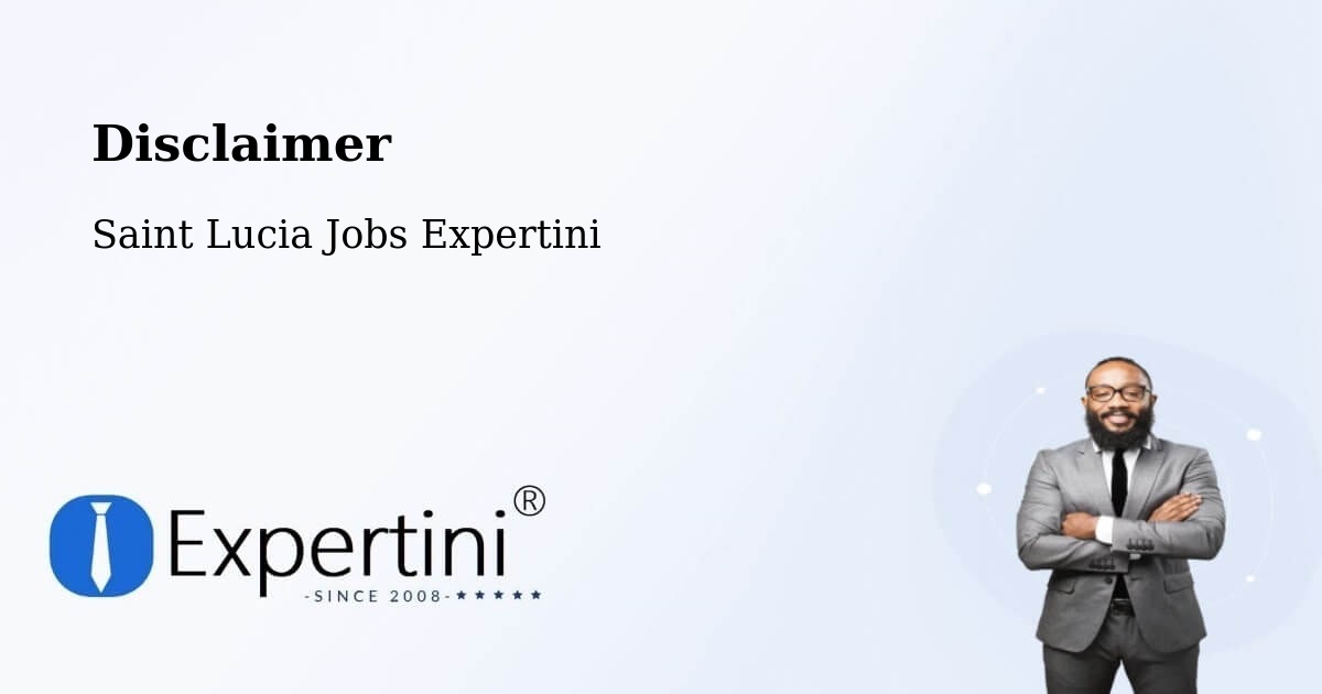 Disclaimer – Mongiraud - Saint Lucia Jobs Expertini