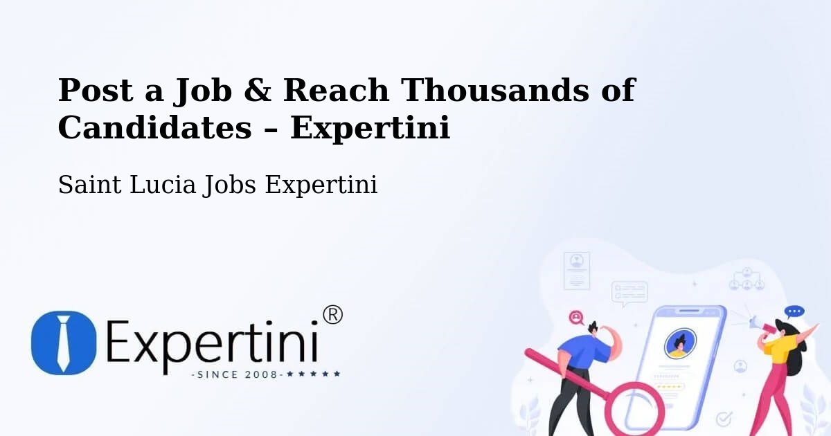 Post a Job in Mongiraud – Hire the Right Talent - Mongiraud, Saint Lucia Jobs Expertini